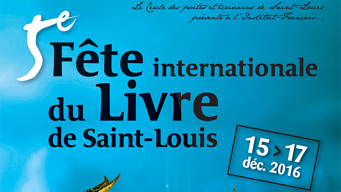 FETE INTERNATIONALE  DU LIVRE : Saint-Louis célèbre la lecture, du 15 au 17 décembre 2016.