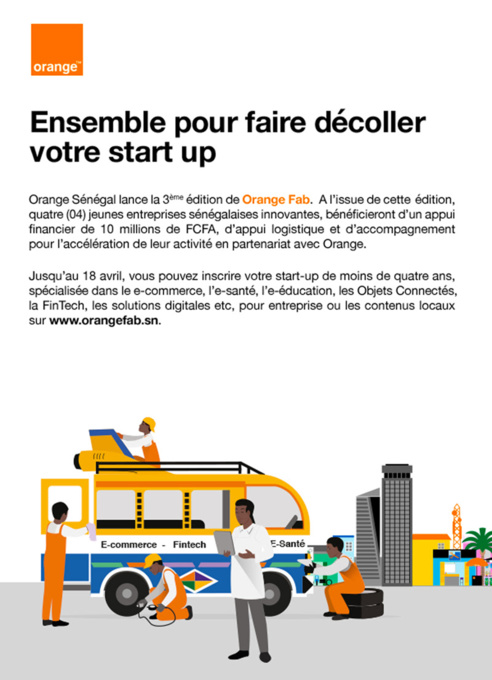 10 MILLIONS PAR START-UP POUR ORANGE FAB SENEGAL SAISON 3 : INSCRIPTION OUVERTE JUSQU'AU 18 AVRIL 2018