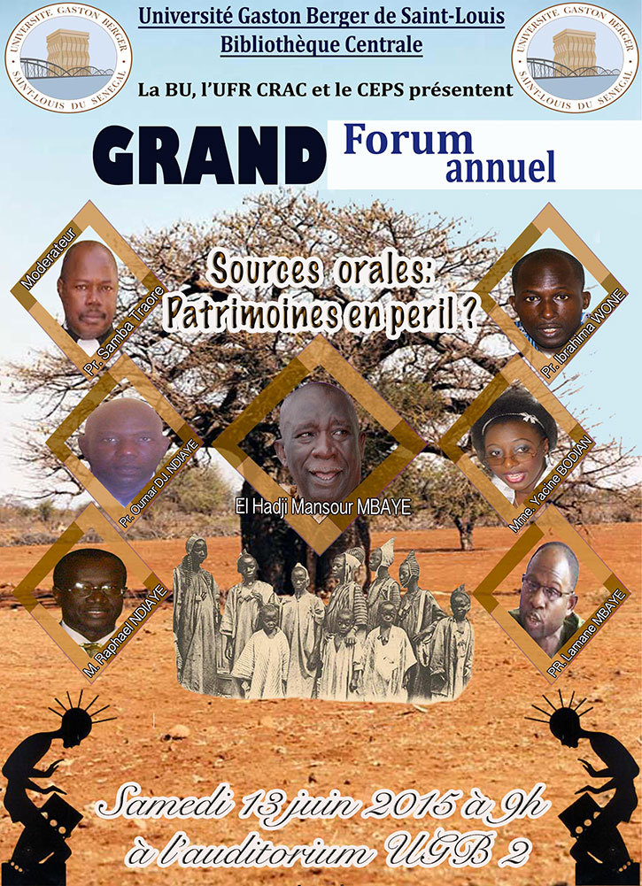 Forum Annuel « Sources orales : patrimoines en péril ? », le samedi 13 juin 2015 à l'UGB. Forum Annuel « Sources orales : patrimoines en péril ? », le samedi 13 juin 2015 à l'UGB.