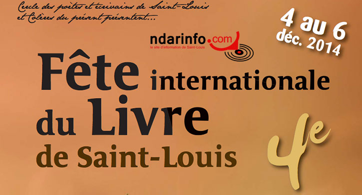 Quatrième édition de la Fête Internationale du livre de Saint-Louis: du 4 au 6 décembre 2014.