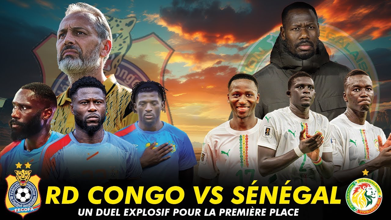 RDC–Sénégal, un choc décisif pour la première place du groupe B