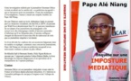Livre du "journaliste Ousmane Dièye" sur Pape Alé Niang : La vérité sur "une véritable imposture médiatique" Livre du "journaliste Ousmane Dièye" sur Pape Alé Niang : La vérité sur "une véritable imposture médiatique"