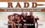 CULTURE - THÉÂTRE : Ouverture du festival RADD, du 23 au 27 avril 2014 à Saint-Louis.
