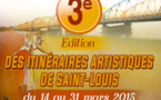 3e ÉDITION DES ITINÉRAIRES ARTISTIQUES : Saint-Louis, capitale des Arts plastiques, du 14 au 31 mars 2015.