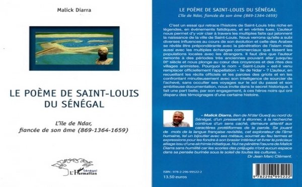 Cérémonie de Dédicace : ''Le Poème de Saint-Louis du Sénégal’’ de l’écrivain Malick Diarra sera présenté, ce vendredi 21 Septembre 2012, au Warc (Dakar).