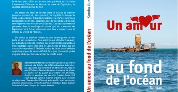 Sortie d' ''Un amour au fond de l'océan'', premier roman du journaliste Samba Oumar Fall;