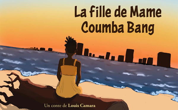 ​La fille de Mame Coumba Bang : le nouveau conte de Louis CAMARA