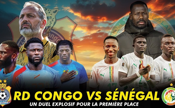 RDC–Sénégal, un choc décisif pour la première place du groupe B