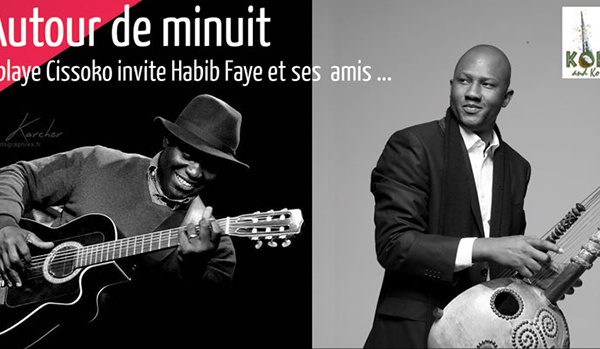 AUTOUR DE MINUIT : Ablaye CISSOKO et HABIB FAYE vont bercer Saint-Louis.