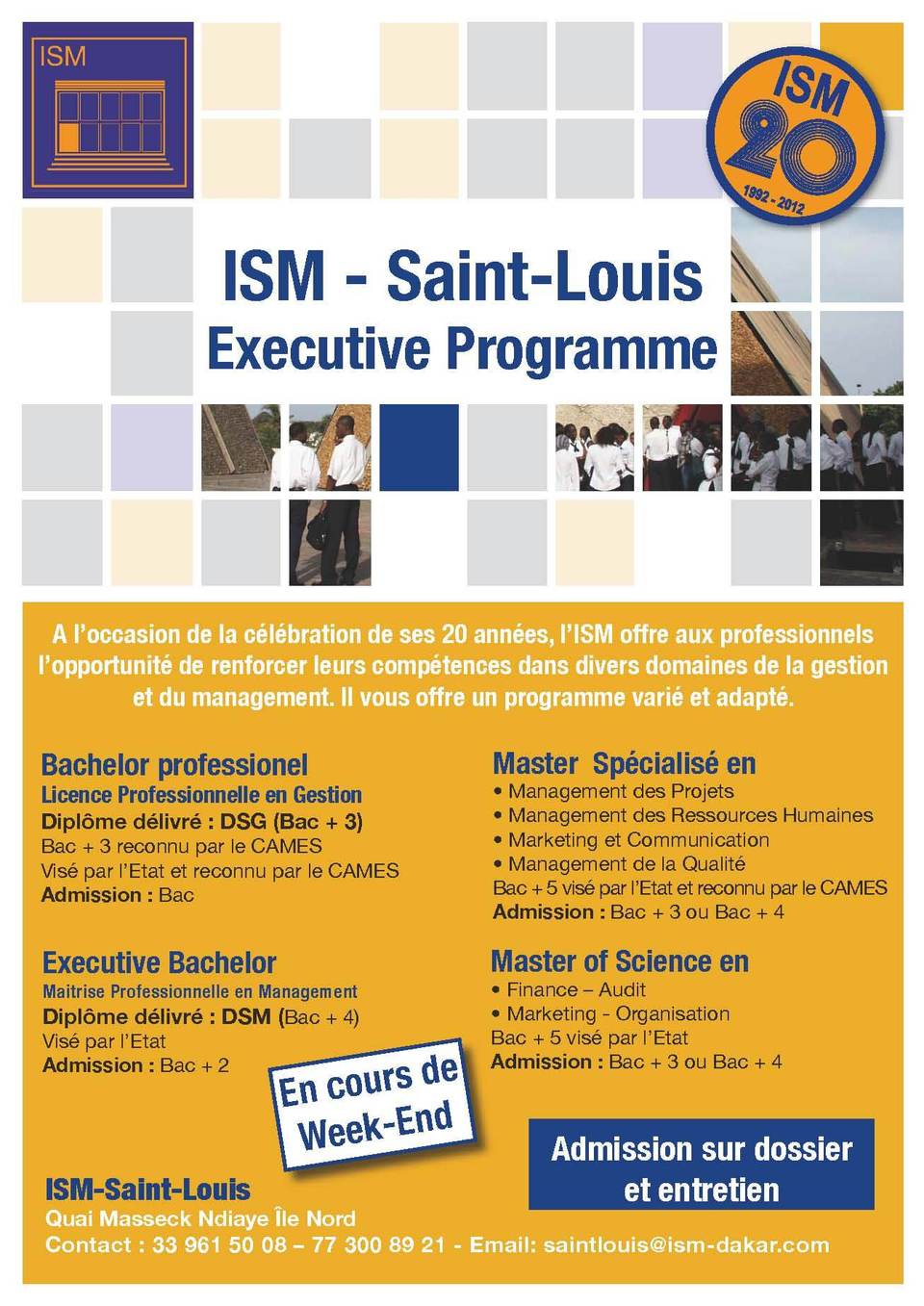 L'Institut Supérieur de Management(ISM) offre aux professionnels l’opportunité de renforcer leurs compétences dans divers domaines de la Gestion et du Management.